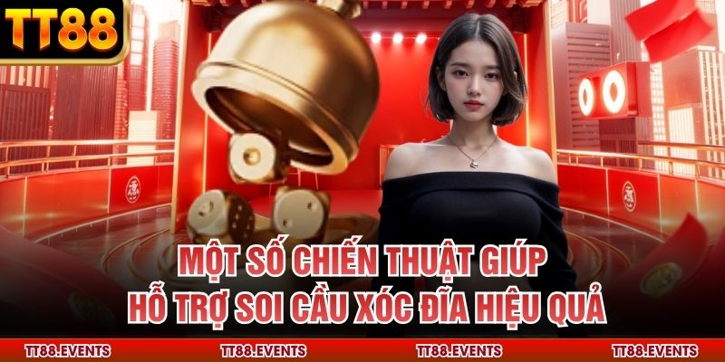Một số chiến thuật giúp hỗ trợ soi cầu xóc đĩa hiệu quả